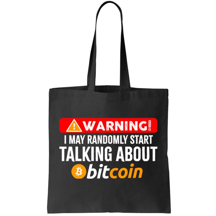 Warning I May Start Talking About Bitcoin Funny Crypto Tote Bag