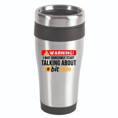 Warning I May Start Talking About Bitcoin Funny Crypto 16oz Travel Tumbler