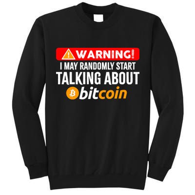 Warning I May Start Talking About Bitcoin Funny Crypto Tall Sweatshirt