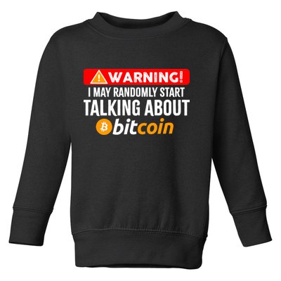 Warning I May Start Talking About Bitcoin Funny Crypto Toddler Sweatshirt