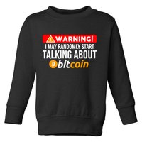 Warning I May Start Talking About Bitcoin Funny Crypto Toddler Sweatshirt