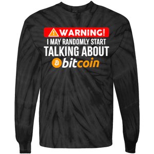 Warning I May Start Talking About Bitcoin Funny Crypto Tie-Dye Long Sleeve Shirt