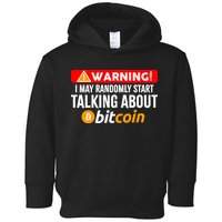 Warning I May Start Talking About Bitcoin Funny Crypto Toddler Hoodie
