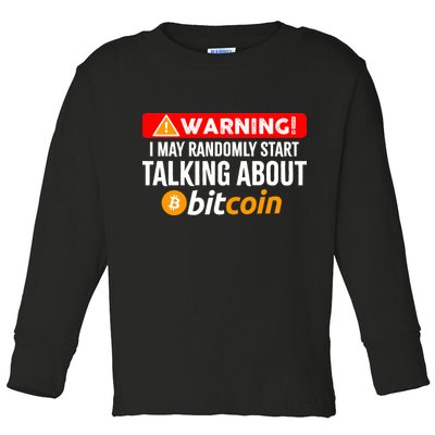 Warning I May Start Talking About Bitcoin Funny Crypto Toddler Long Sleeve Shirt