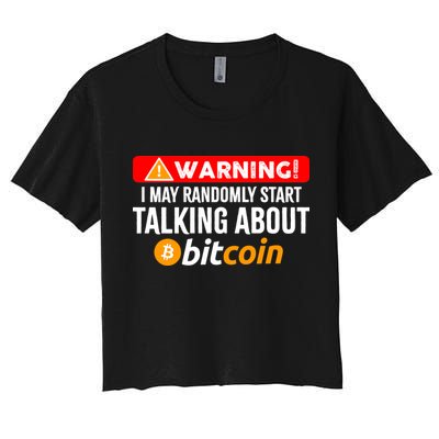 Warning I May Start Talking About Bitcoin Funny Crypto Crop Top