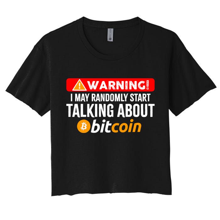 Warning I May Start Talking About Bitcoin Funny Crypto Crop Top