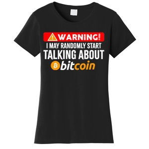 Warning I May Start Talking About Bitcoin Funny Crypto Women's T-Shirt