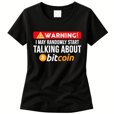 Warning I May Start Talking About Bitcoin Funny Crypto Womens T-Shirt