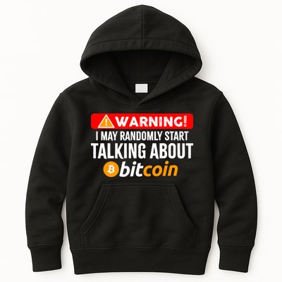 Warning I May Start Talking About Bitcoin Funny Crypto Kids Hoodie