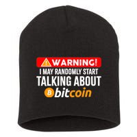 Warning I May Start Talking About Bitcoin Funny Crypto Short Acrylic Beanie