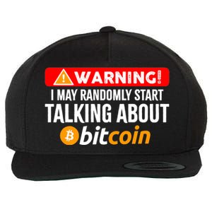 Warning I May Start Talking About Bitcoin Funny Crypto Wool Snapback Cap