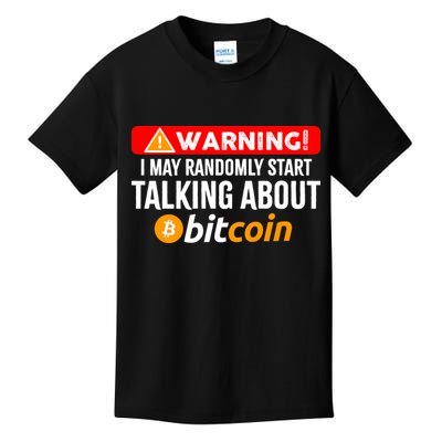 Warning I May Start Talking About Bitcoin Funny Crypto Kids T-Shirt