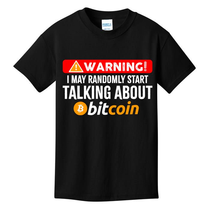 Warning I May Start Talking About Bitcoin Funny Crypto Kids T-Shirt