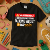 Warning I May Start Talking About Bitcoin Funny Crypto Kids T-Shirt