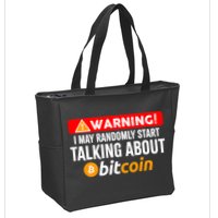 Warning I May Start Talking About Bitcoin Funny Crypto Zip Tote Bag