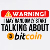 Warning I May Start Talking About Bitcoin Funny Crypto Garment-Dyed Sweatshirt