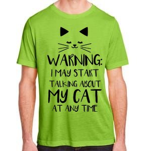 Warning I May Start Talking About My Cat Adult ChromaSoft Performance T-Shirt