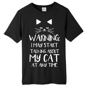 Warning I May Start Talking About My Cat Tall Fusion ChromaSoft Performance T-Shirt