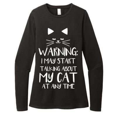 Warning I May Start Talking About My Cat Womens CVC Long Sleeve Shirt