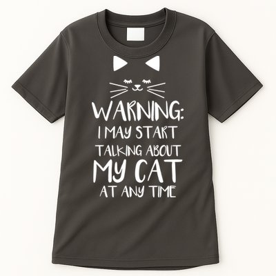 Warning I May Start Talking About My Cat Tall T-Shirt