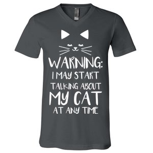 Warning I May Start Talking About My Cat V-Neck T-Shirt