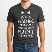 Warning I May Start Talking About My Cat V-Neck T-Shirt