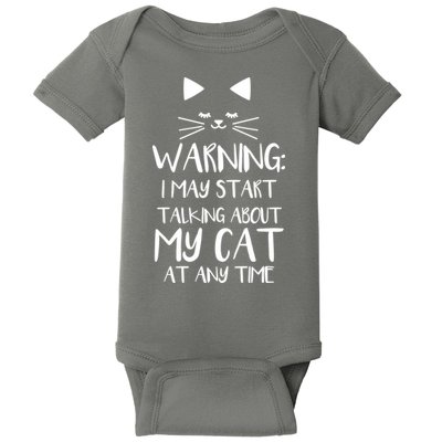 Warning I May Start Talking About My Cat Baby Bodysuit