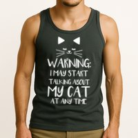 Warning I May Start Talking About My Cat Tank Top