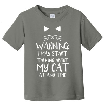 Warning I May Start Talking About My Cat Toddler T-Shirt