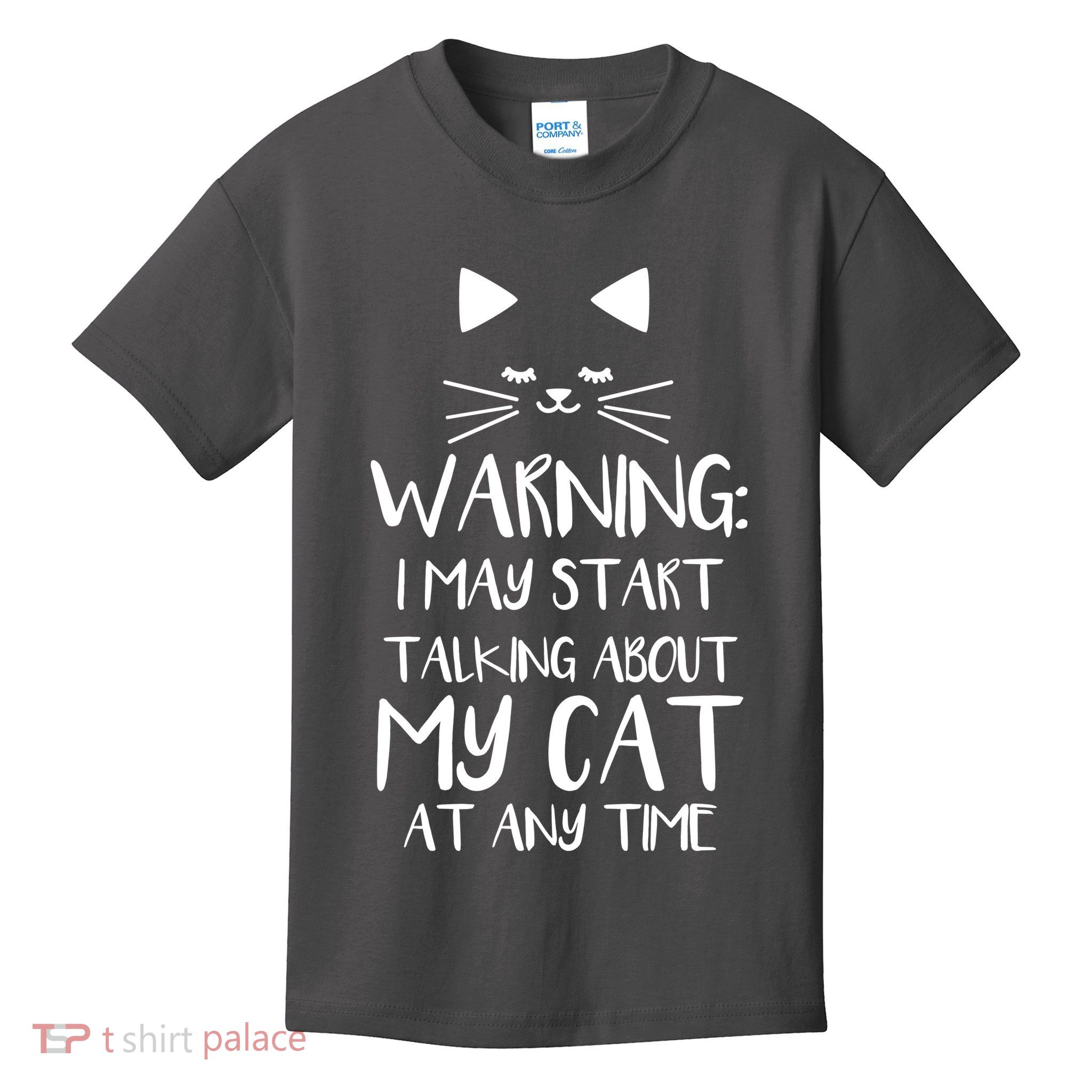 Warning I May Start Talking About My Cat Kids T-Shirt