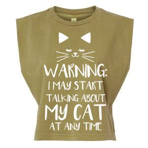 Warning I May Start Talking About My Cat Garment-Dyed Women's Muscle Tee