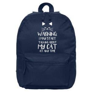 Warning I May Start Talking About My Cat 16 in Basic Backpack