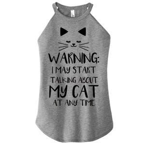 Warning I May Start Talking About My Cat Women's Perfect Tri Rocker Tank