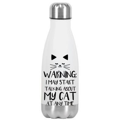 Warning I May Start Talking About My Cat Stainless Steel Insulated Water Bottle