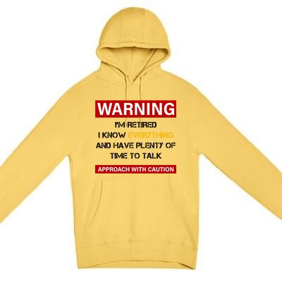 Warning Im Retired Approach With Caution Premium Pullover Hoodie