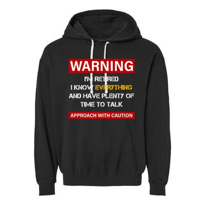 Warning Im Retired Approach With Caution Garment-Dyed Fleece Hoodie