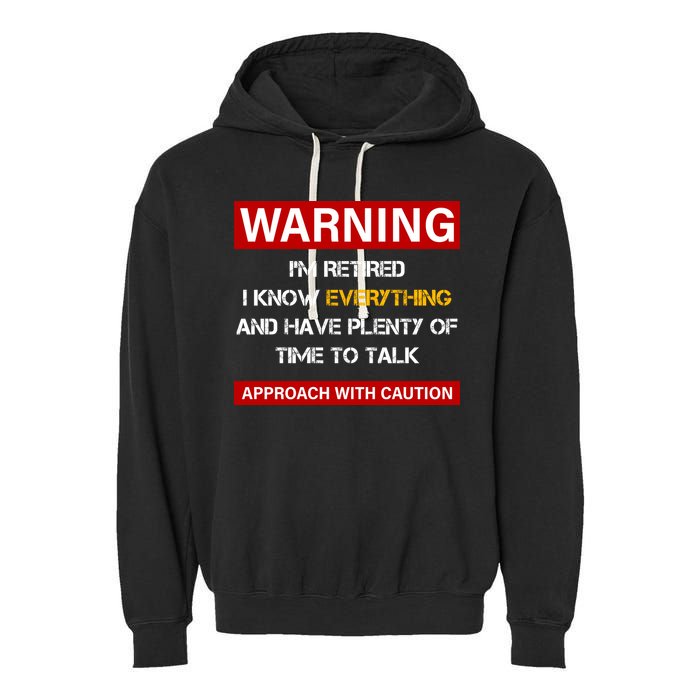 Warning Im Retired Approach With Caution Garment-Dyed Fleece Hoodie