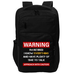 Warning Im Retired Approach With Caution Impact Tech Backpack