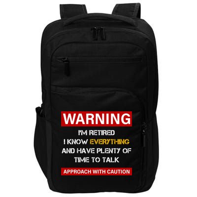 Warning Im Retired Approach With Caution Impact Tech Backpack