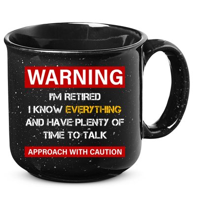 Warning Im Retired Approach With Caution 15oz Campfire Ceramic Mug