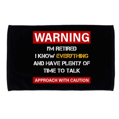Warning Im Retired Approach With Caution Microfiber Hand Towel