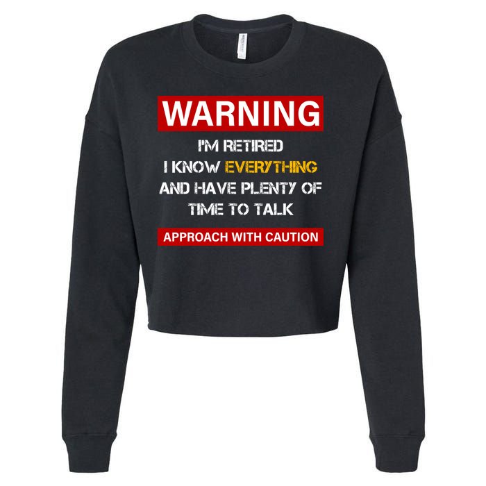 Warning Im Retired Approach With Caution Cropped Pullover Crew