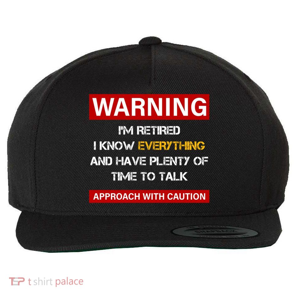 Warning Im Retired Approach With Caution Wool Snapback Cap