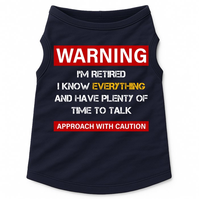 Warning Im Retired Approach With Caution Doggie Tank