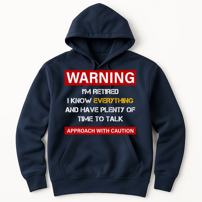 Warning Im Retired Approach With Caution Hoodie