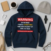 Warning Im Retired Approach With Caution Hoodie