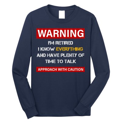 Warning Im Retired Approach With Caution Long Sleeve Shirt