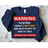 Warning Im Retired Approach With Caution Sweatshirt