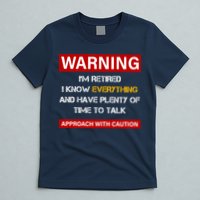 Warning Im Retired Approach With Caution T-Shirt