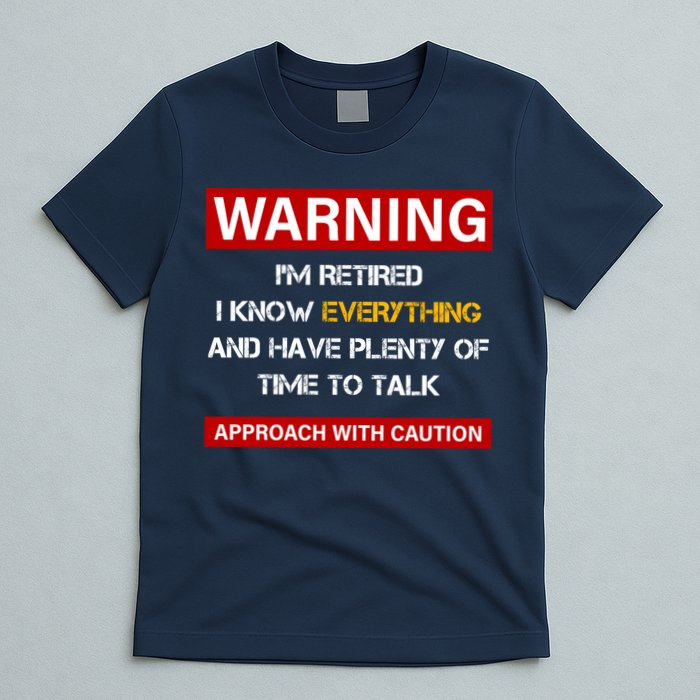 Warning Im Retired Approach With Caution T-Shirt